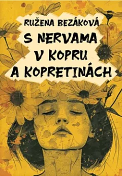 S nervama v kopru a kopretinách