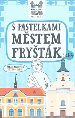 S pastelkami městem Fryšták