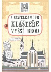 S pastelkami po klášteře Vyšší Brod