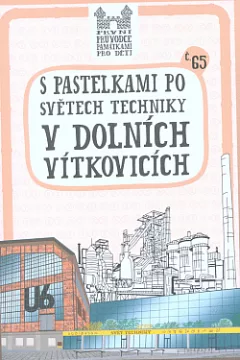 S pastelkami po Světech techniky v Dolních Vítkovicích