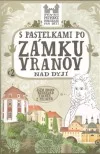 S pastelkami po zámku Vranov nad Dyjí