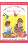 S pastelkou v království matematiky I.