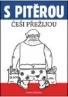 S Pitěrou Češi přežijou