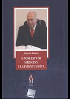 S poselstvím medicíny v labyrintu světa