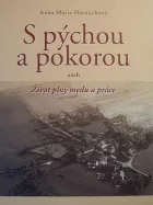 S pýchou a pokorou aneb Život plný medu a práce