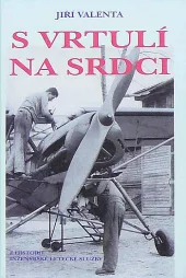S vrtulí na srdci