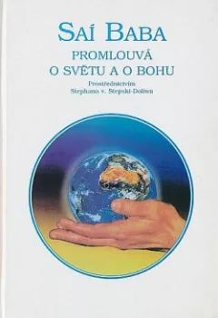 Saí Baba promlouvá o světu a o Bohu