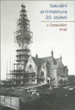 Sakrální architektura 20. století v Ústeckém kraji