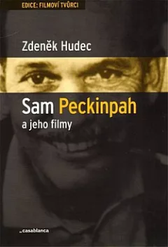 Sam Peckinpah a jeho filmy
