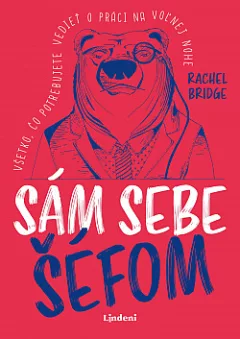 Sám sebe šéfom: Všetko, čo potrebujete vedieť o práci na voľnej nohe