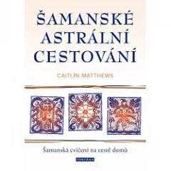 Šamanské astrální cestování