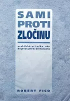 Sami proti zločinu: Praktická príručka, ako bojovať proti kriminalite