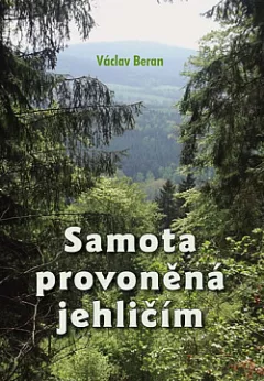 Samota provoněná jehličím