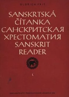 Sanskrtská čítanka / Sanskritskaja chrestomatija / Sanskrit Reader I.