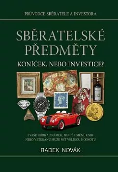 Sběratelské předměty - koníček, nebo investice?