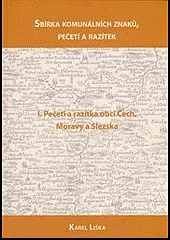 Sbírka komunálních znaků, pečetí a razítek I. Pečeti a razítka obcí Čech, Moravy a Slezska