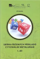 Sbírka řešených příkladů z fyzikální metalurgie. I. díl
