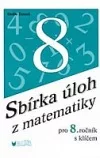 Sbírka úloh z matematiky pro 8.ročník s klíčem