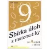 Sbírka úloh z matematiky pro 9. ročník
