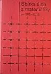 Sbírka úloh z matematiky pro střední průmyslové školy a střední zemědělské technické školy