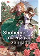 Sbohem, má růžová zahrado. 1