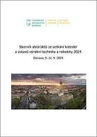 Sborník abstraktů ze setkání kateder a ústavů výrobní techniky a robotiky 2024