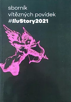 Sborník vítězných povídek #ilustory2021