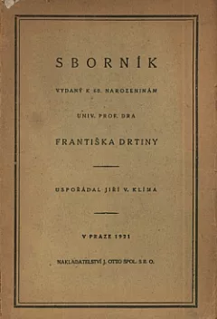 Sborník vydaný k 60. narozeninám univ. prof. Dra Františka Drtiny