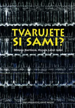 Tvarujete si sami?