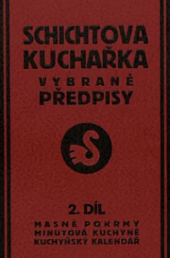 Schichtova kuchařka vybrané předpisy 2. díl