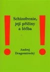 Schizofrenie, její příčiny a léčba