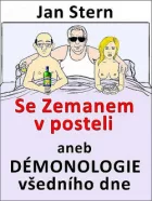 Se Zemanem v posteli aneb démonologie všedního dne