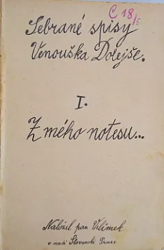 Sebrané spisy Venouška Dolejše I. z mého notesu