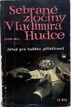 Sebrané zločiny Vladimíra Hudce: Úřad pro každou příležitost