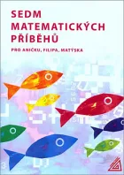 Sedm matematických příběhů pro Aničku, Filipa, Matýska