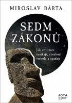 Sedm zákonů: Jak civilizace vznikají, dosahují vrcholu a upadají