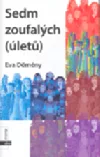 Sedm zoufalých (úletů)