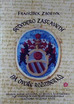 Sedmero zastavení na dvoře Rožmberků