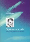 Sejdeme se v nebi – Životní příběh mladého kněze Jana Buly