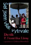 Šel jsem však vytrvale