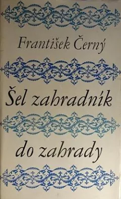 Šel zahradník do zahrady