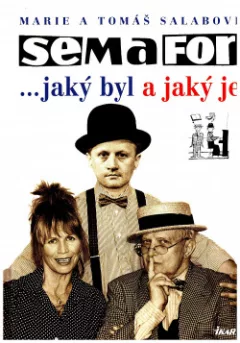 Semafor ...jaký byl a jaký je
