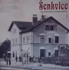 Šenkvice na dobových fotografiách 1