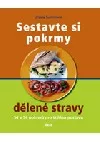 Sestavte si pokrmy dělené stravy - 54 x 54 pokrmů pro štíhlou postavu