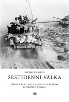 Šestidenní válka: Červen roku 1967 a vznik současného Blízkého východu