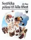Sestřička pěkná tři kila třicet