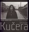 Setkání, okamžiky, samoty – Jaroslav Kučera