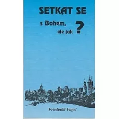 Setkat se s Bohem, ale jak?