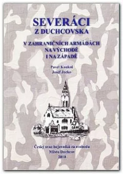 Severáci z Duchcovska v zahraničních armádách na východě i na západě