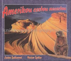 Severní Amerika: Amerikou cestou necestou